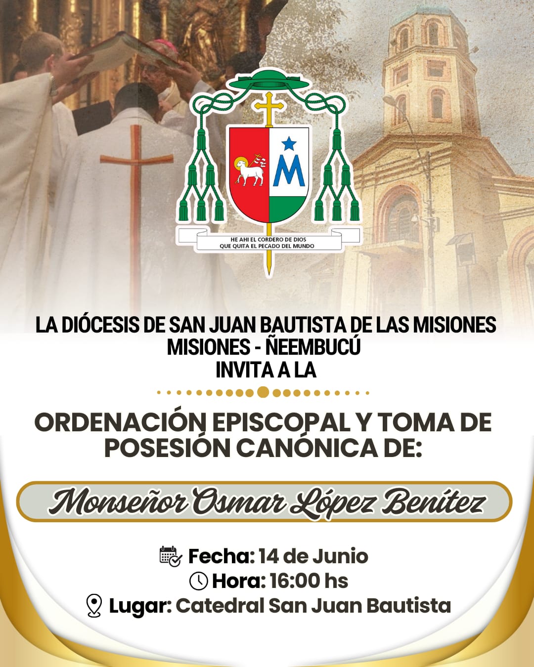 Ordenación Episcopal y toma de posesión canónica de Mons. Osmar Lopez Benitez en la Diócesis de San Juan Bautista de las MIsiones y Ñeembucú.